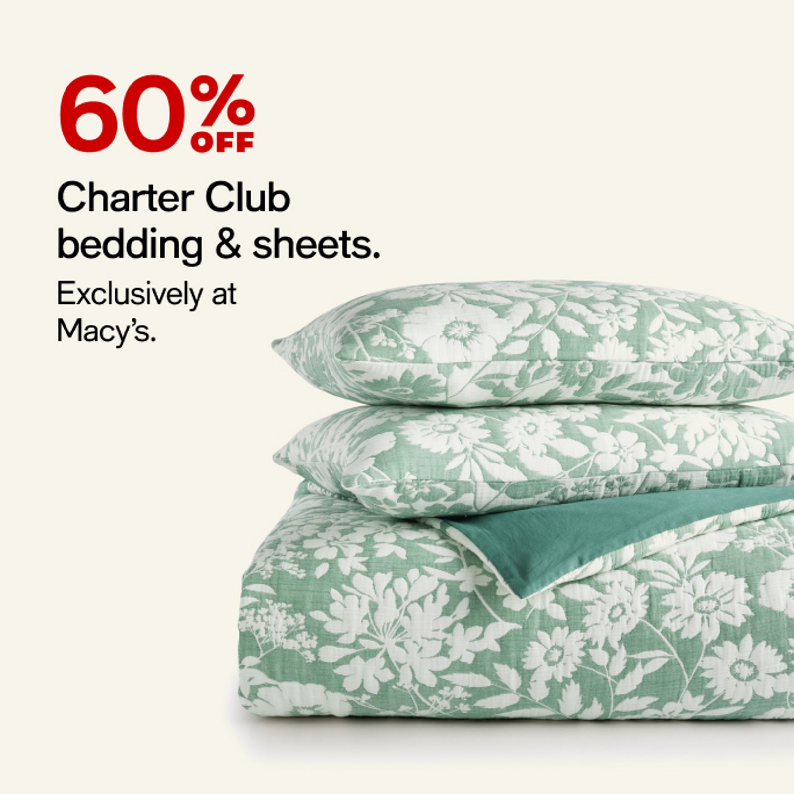 60% OFF Charter Club bedding & sheets.