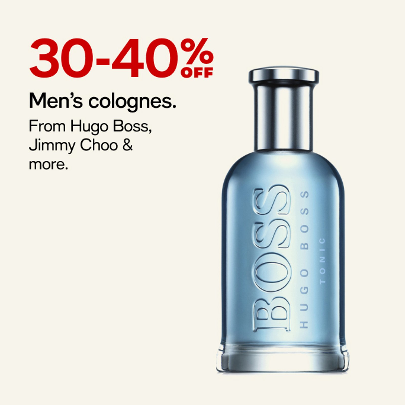 30-40% off Men's colognes
