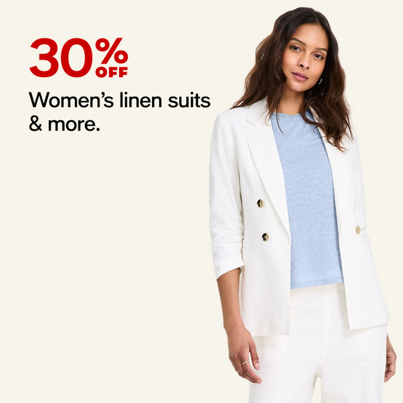 30% off Women's Linen Suits & more