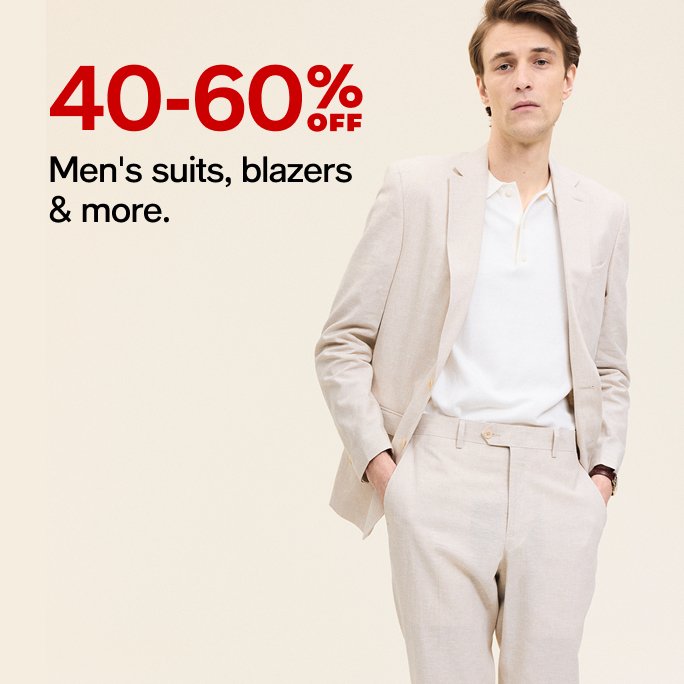 40-60% OFF Men's suits, blazers & more.
