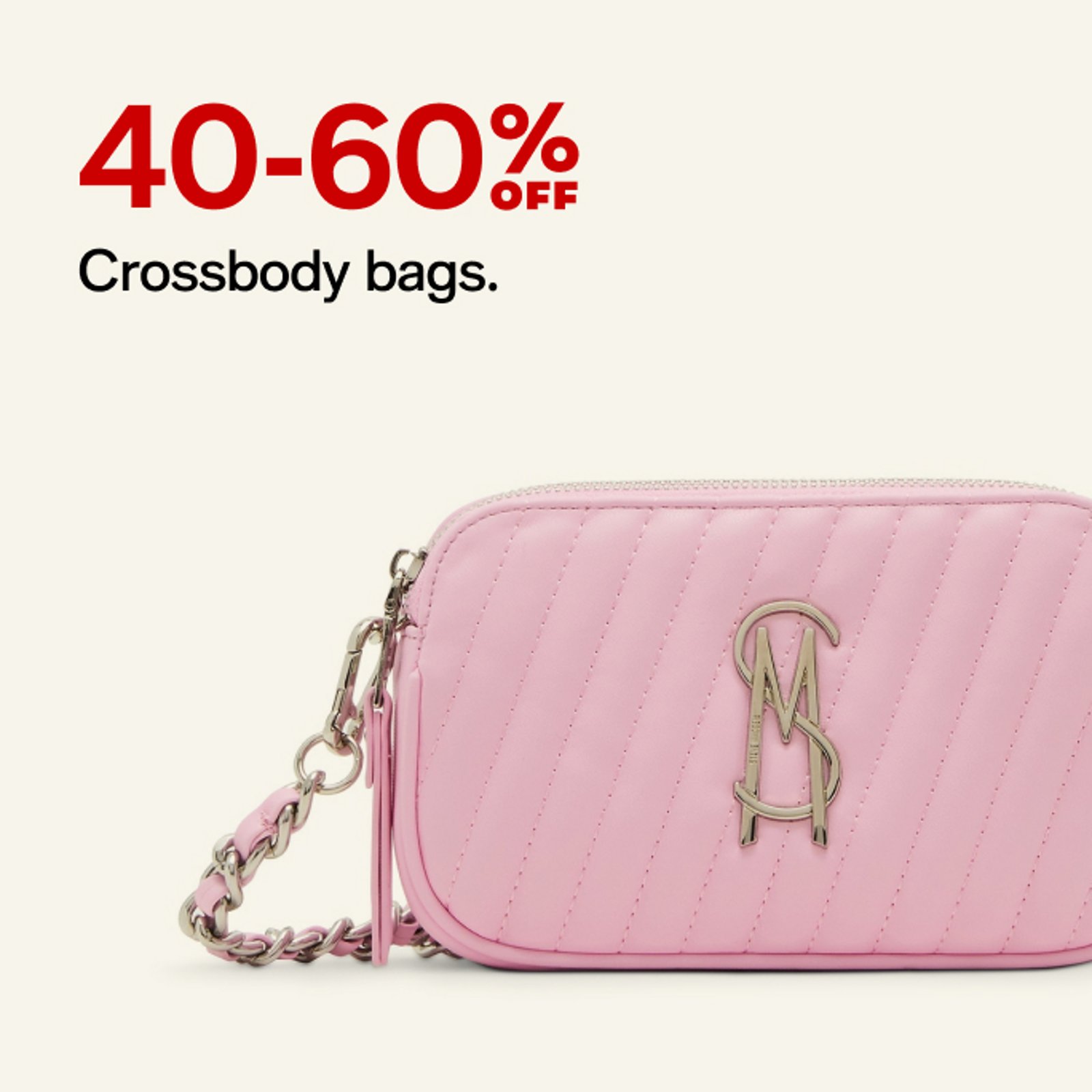 40-60 off Crossbody bags.